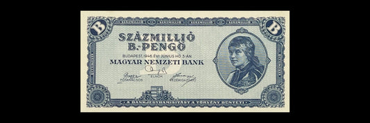 Hungary 100 Millió B.-Pengő 1946 banknote, the highest denomination ever circulated